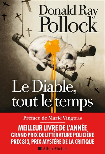 Le diable tout le temps, Donald Ray Pollock (Albin Michel / LGF) — Seb et Nicolas