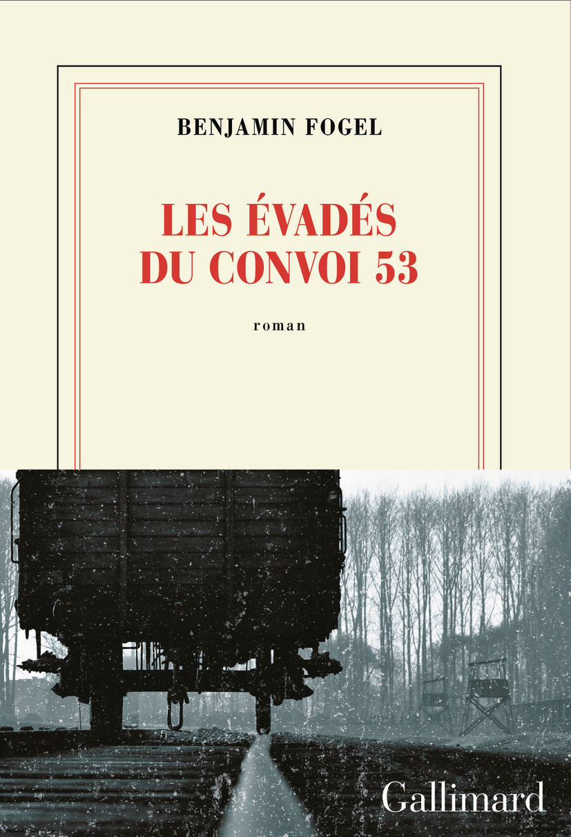 Les Évadés du convoi 53, Benjamin Fogel (Gallimard) – Aurélie