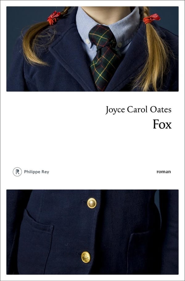 Fox, Joyce Carol Oates (Philippe Rey) – Yann